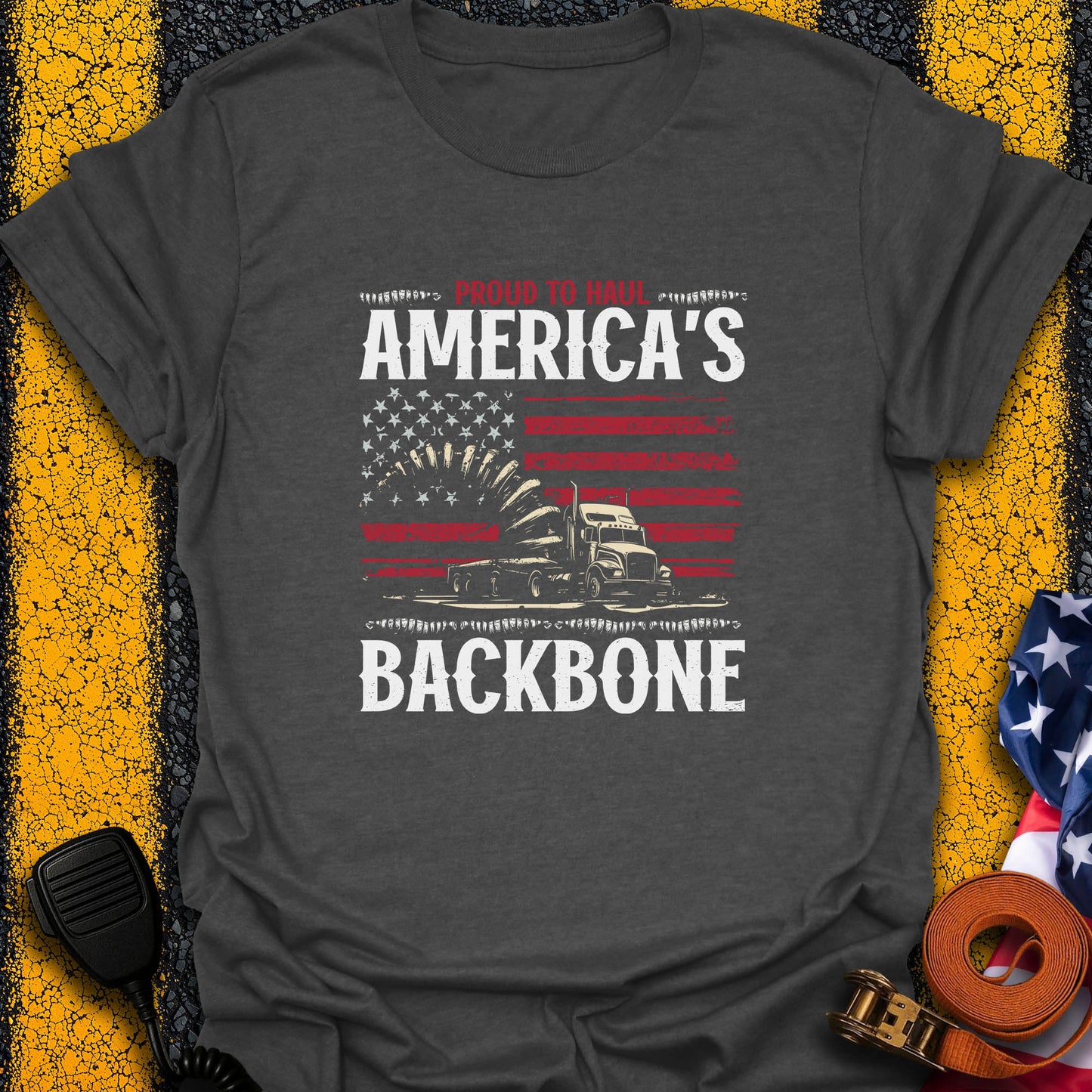 Proud To Haul T-Shirt