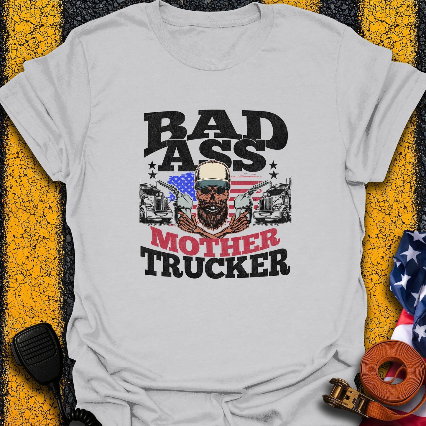 Bad A** Trucker T-Shirt