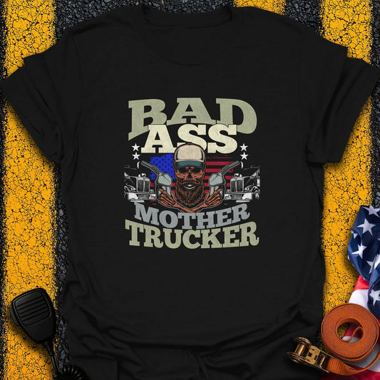 Bad A** Trucker T-Shirt