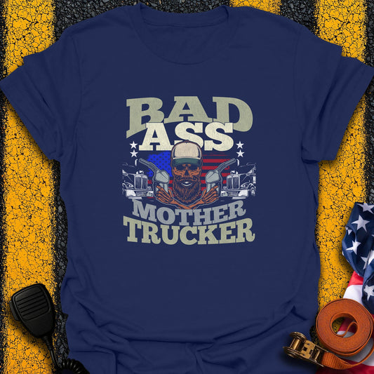 Bad A** Trucker T-Shirt
