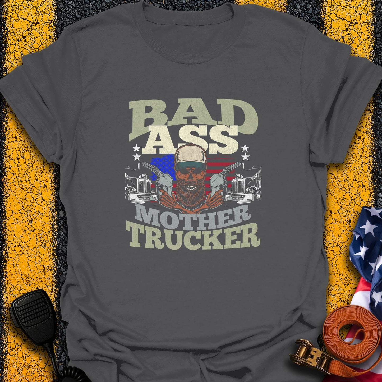 Bad A** Trucker T-Shirt