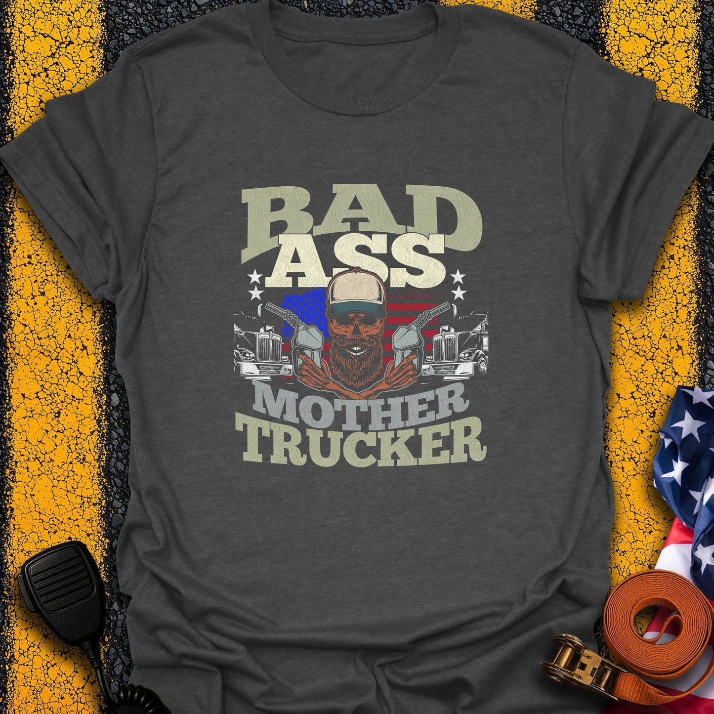 Bad A** Trucker T-Shirt