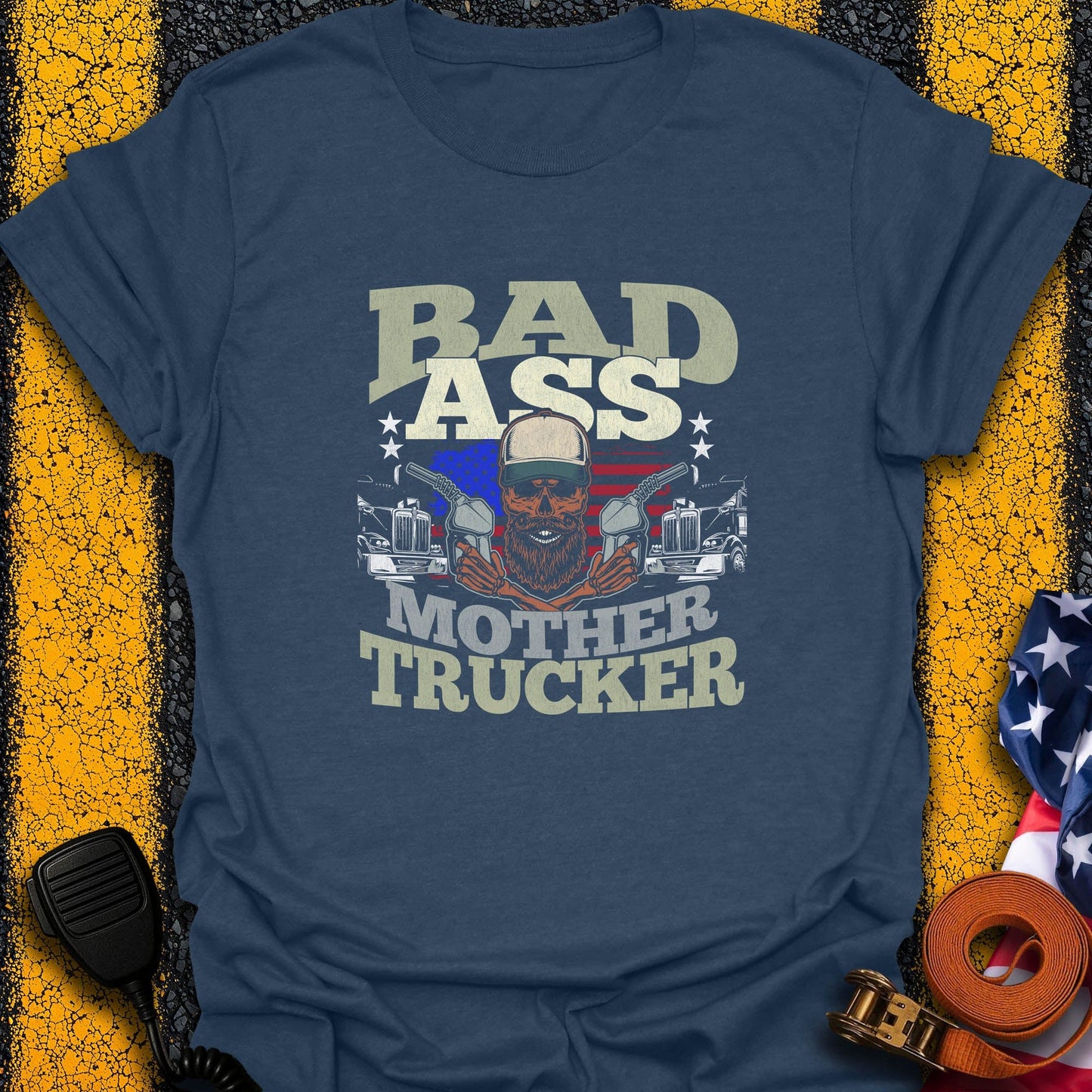 Bad A** Trucker T-Shirt