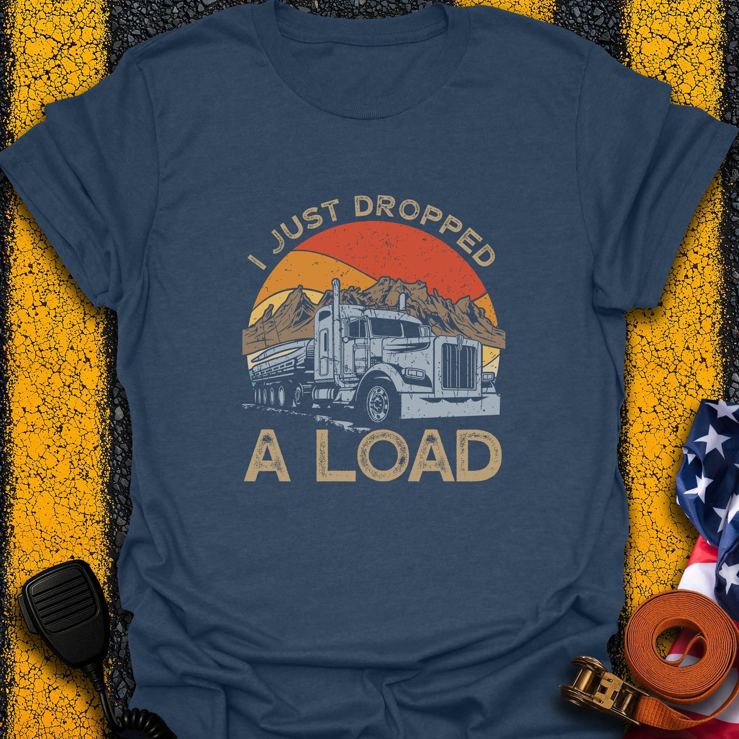 I Drop Load T-Shirt