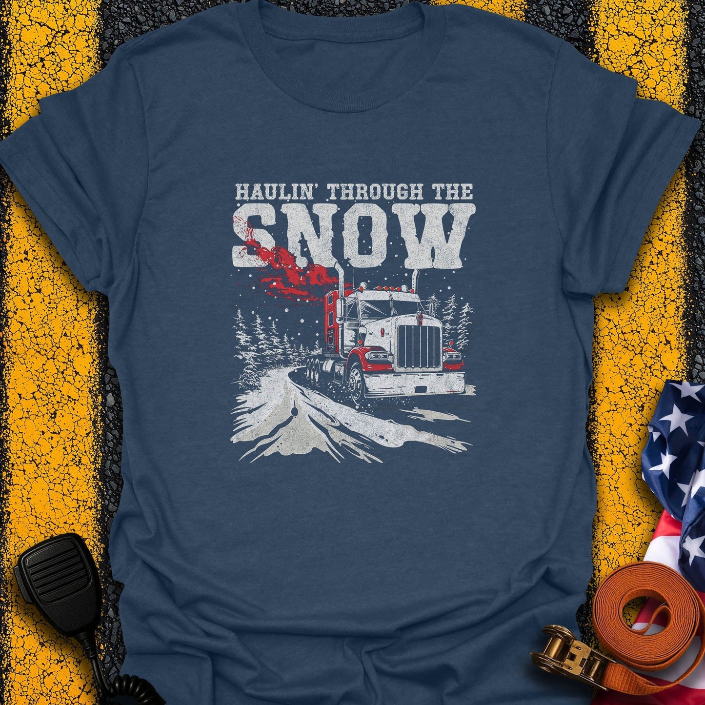Haulin' Thru Snow  T-Shirt