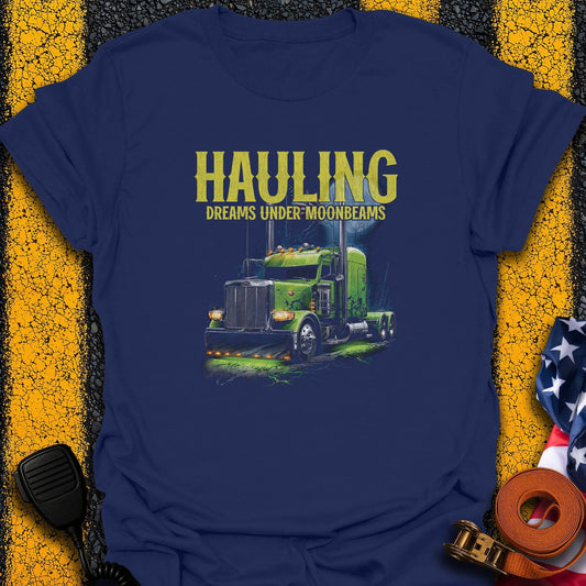 Hauling Dreams T-Shirt