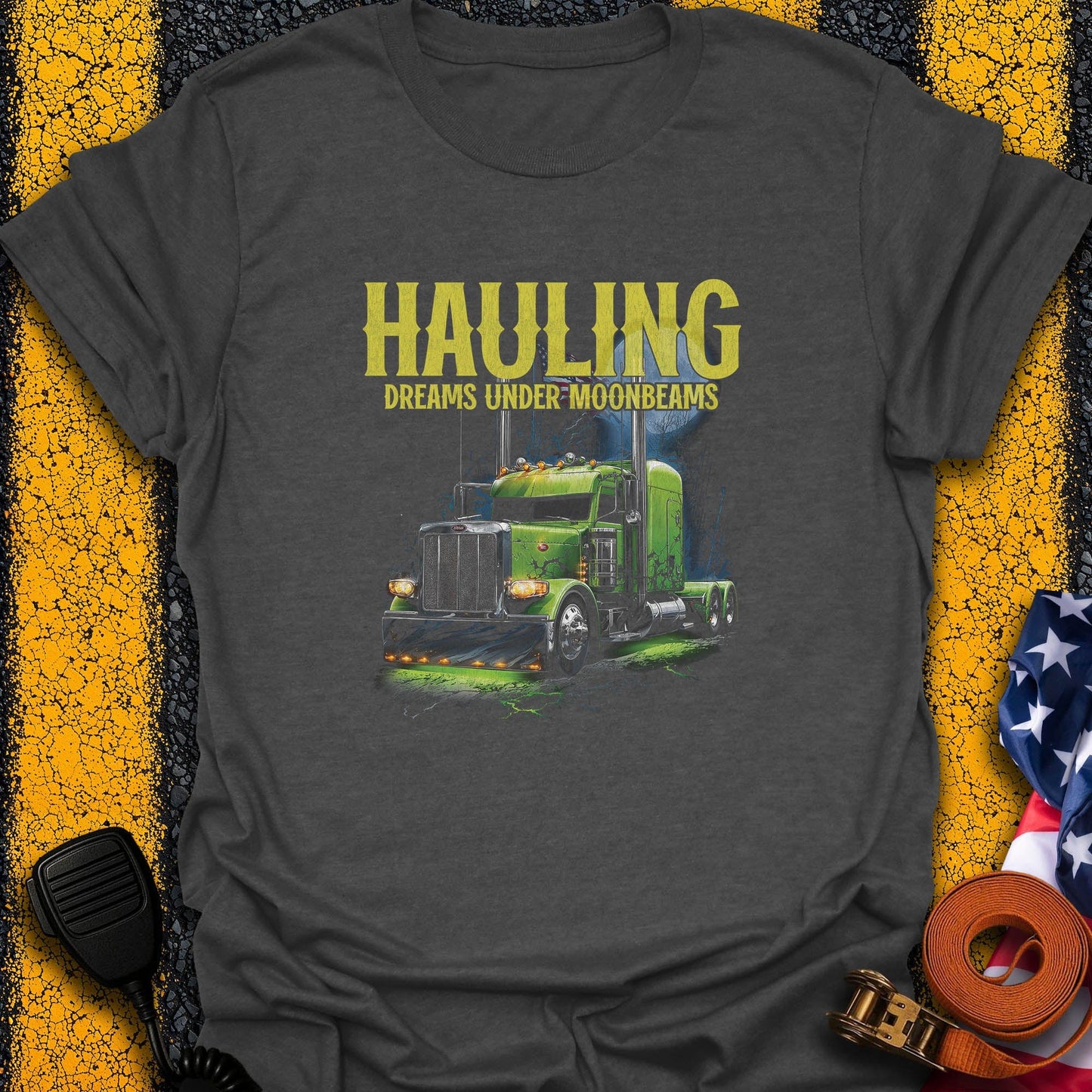 Hauling Dreams T-Shirt