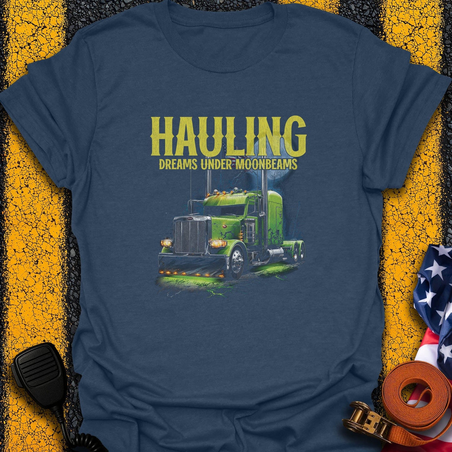 Hauling Dreams T-Shirt