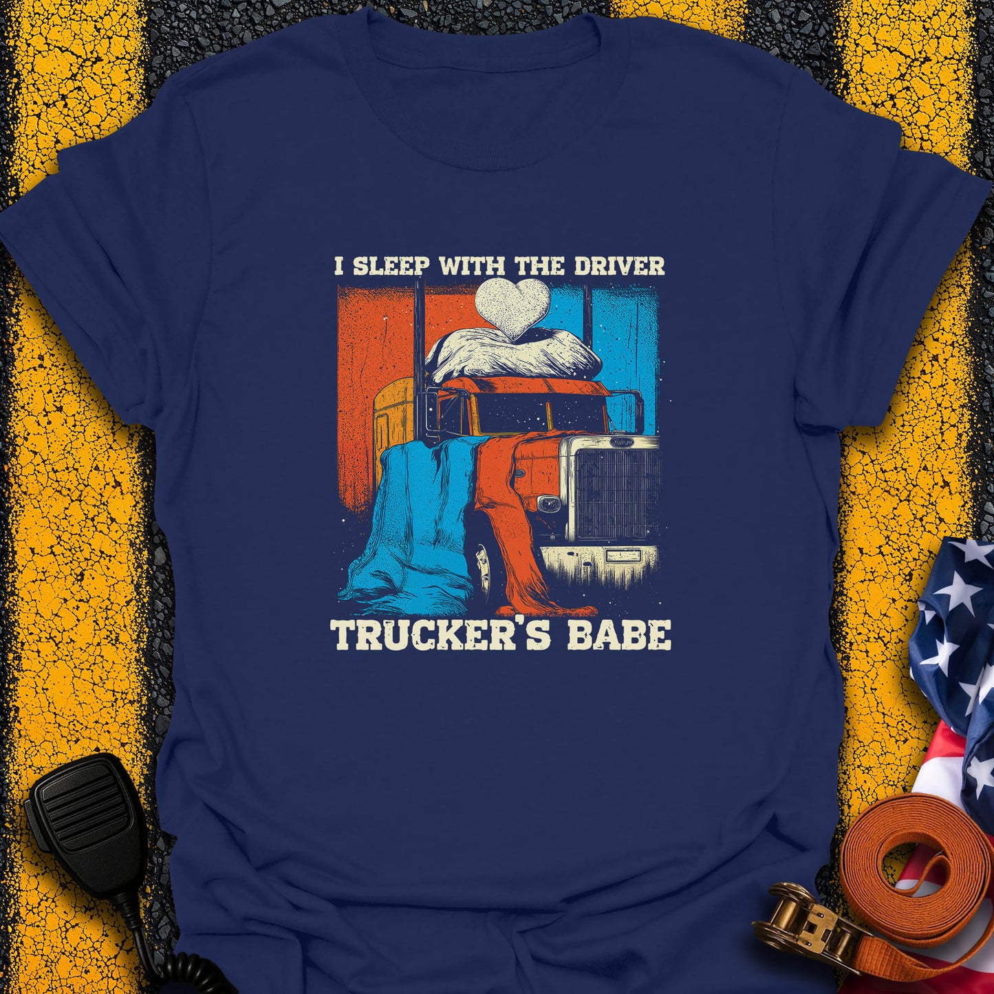 I Sleep With the Driver T-Shirt
