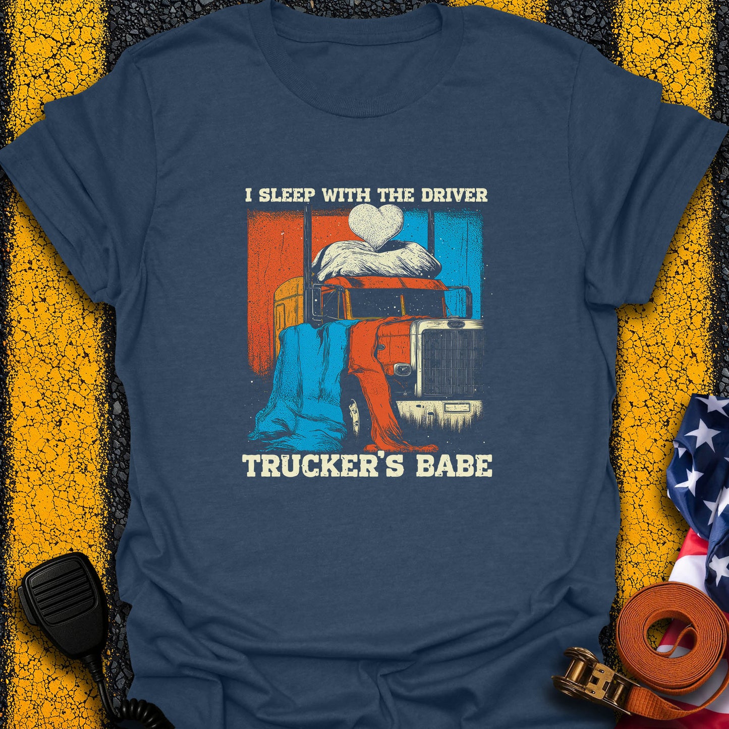 I Sleep With the Driver T-Shirt