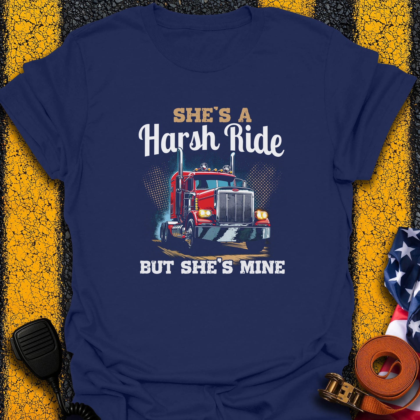 She's A Harsh Ride T-Shirt
