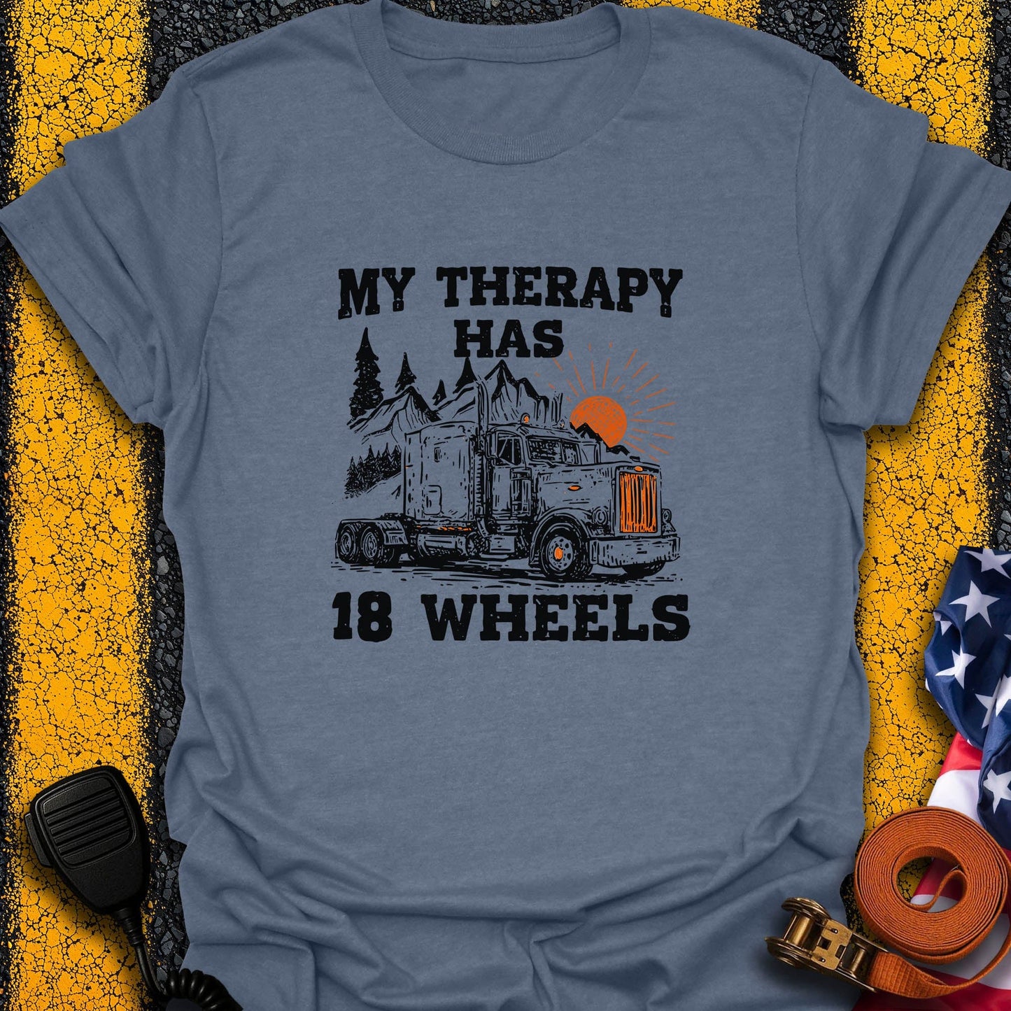 18 Wheels Therapy  T-Shirt