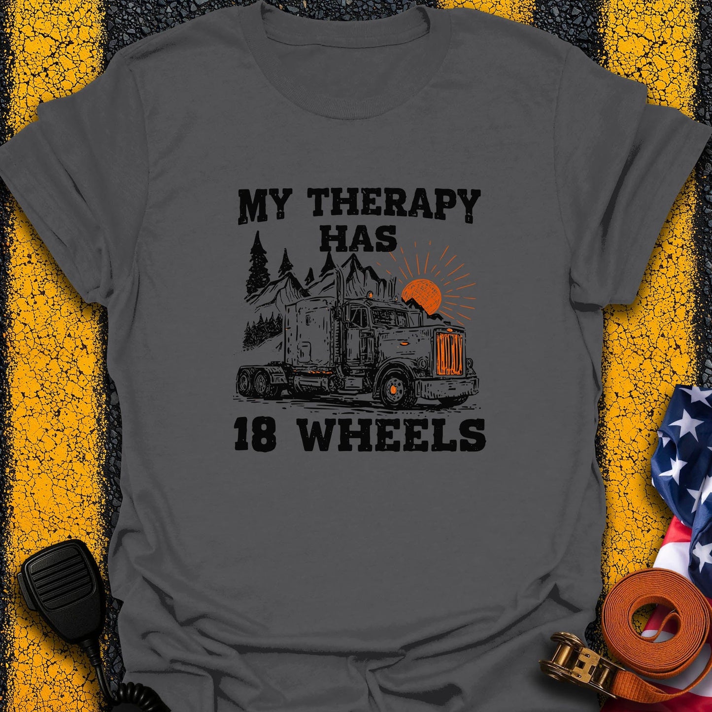 18 Wheels Therapy  T-Shirt