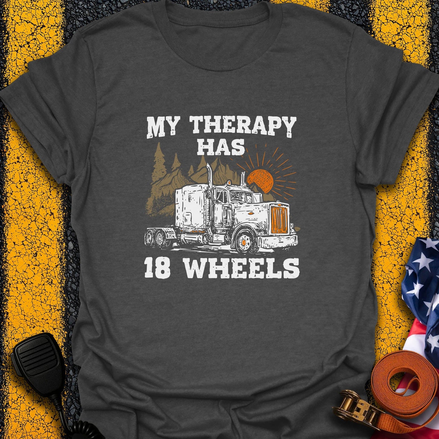 18 Wheels Therapy  T-Shirt