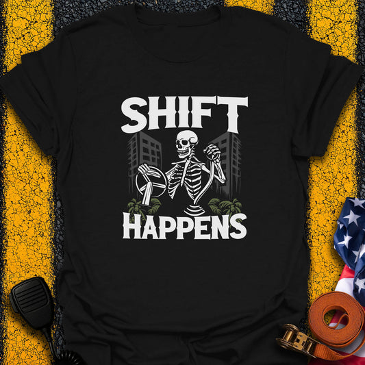 Shift Happens T-Shirt