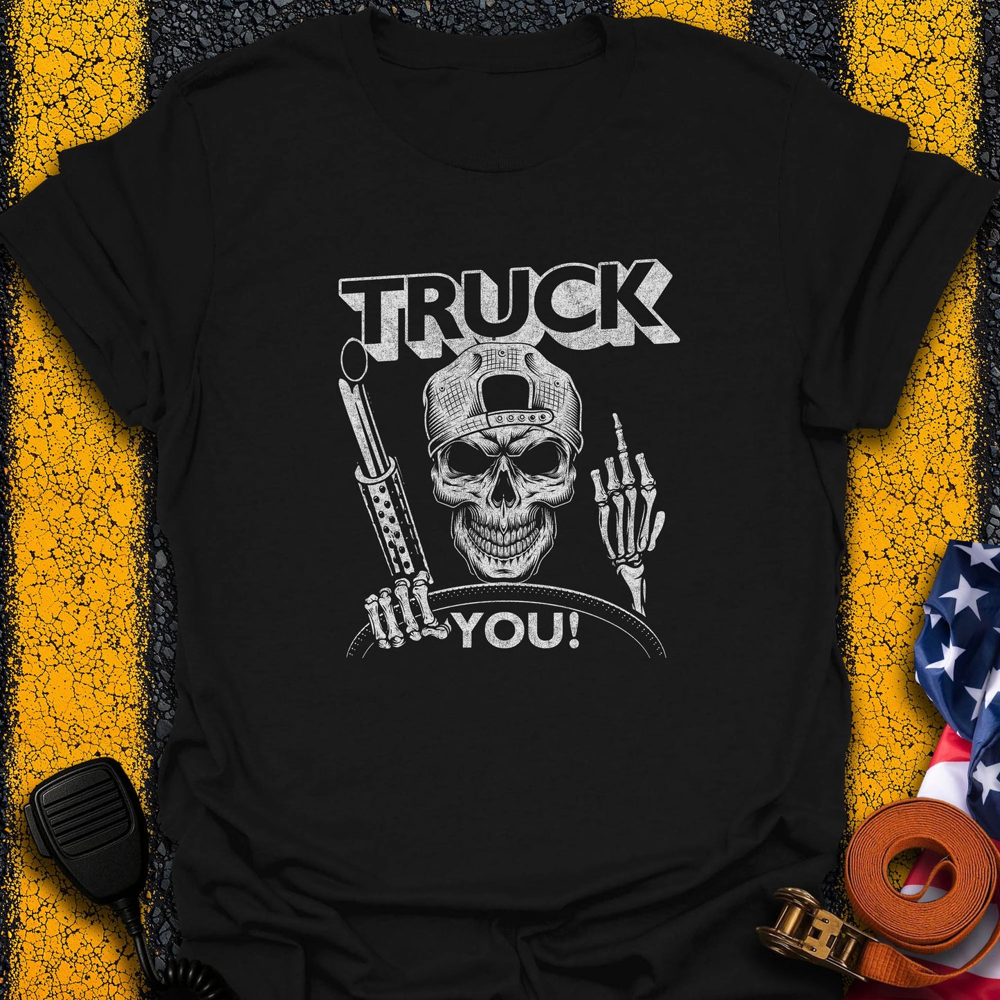 Truck You T-Shirt