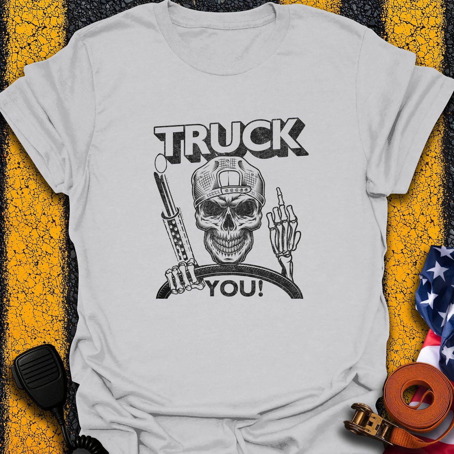 Truck You T-Shirt