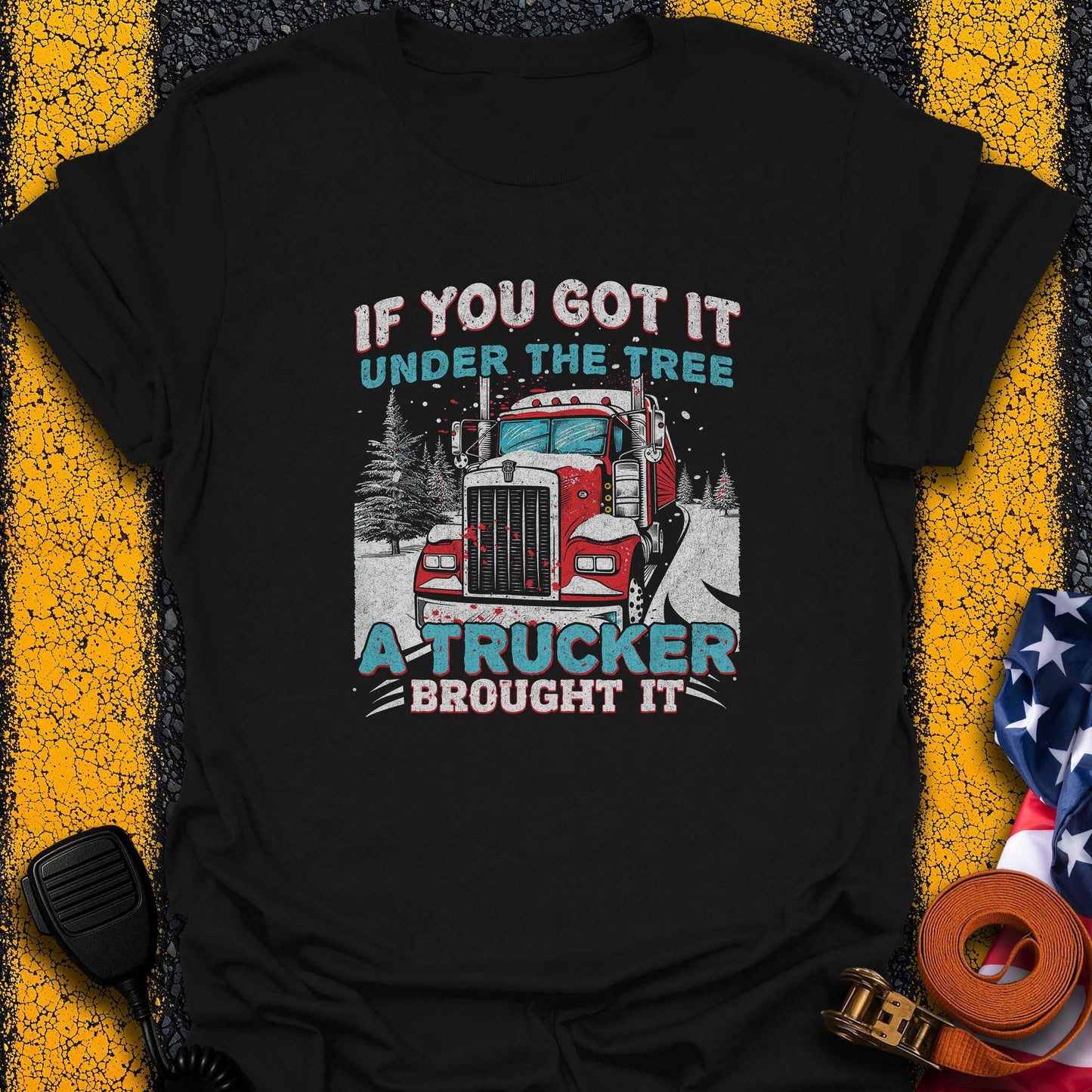 Trucker Brought it T-Shirt