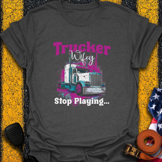 Trucker Wifey T-Shirt