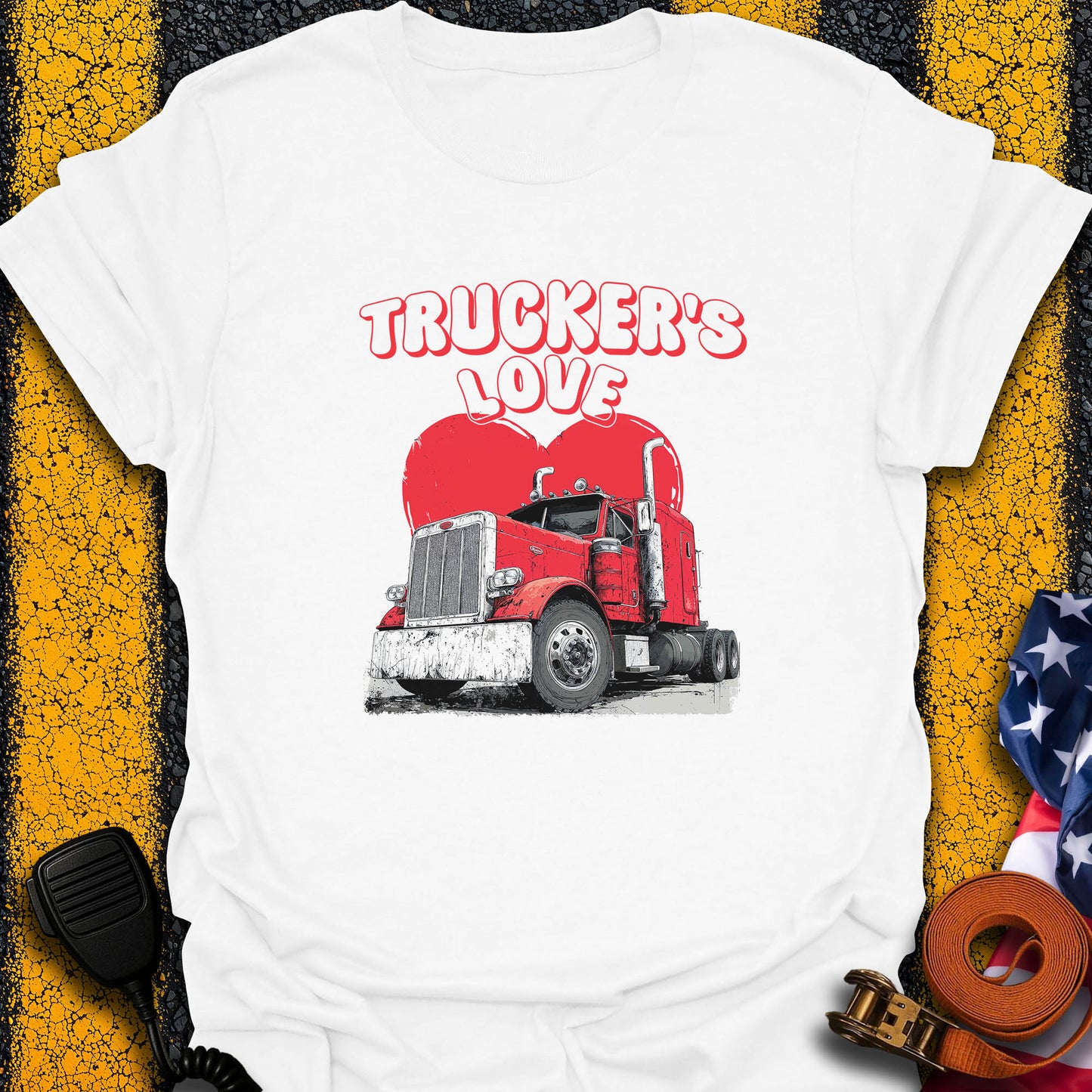 Trucker's Love T-Shirt