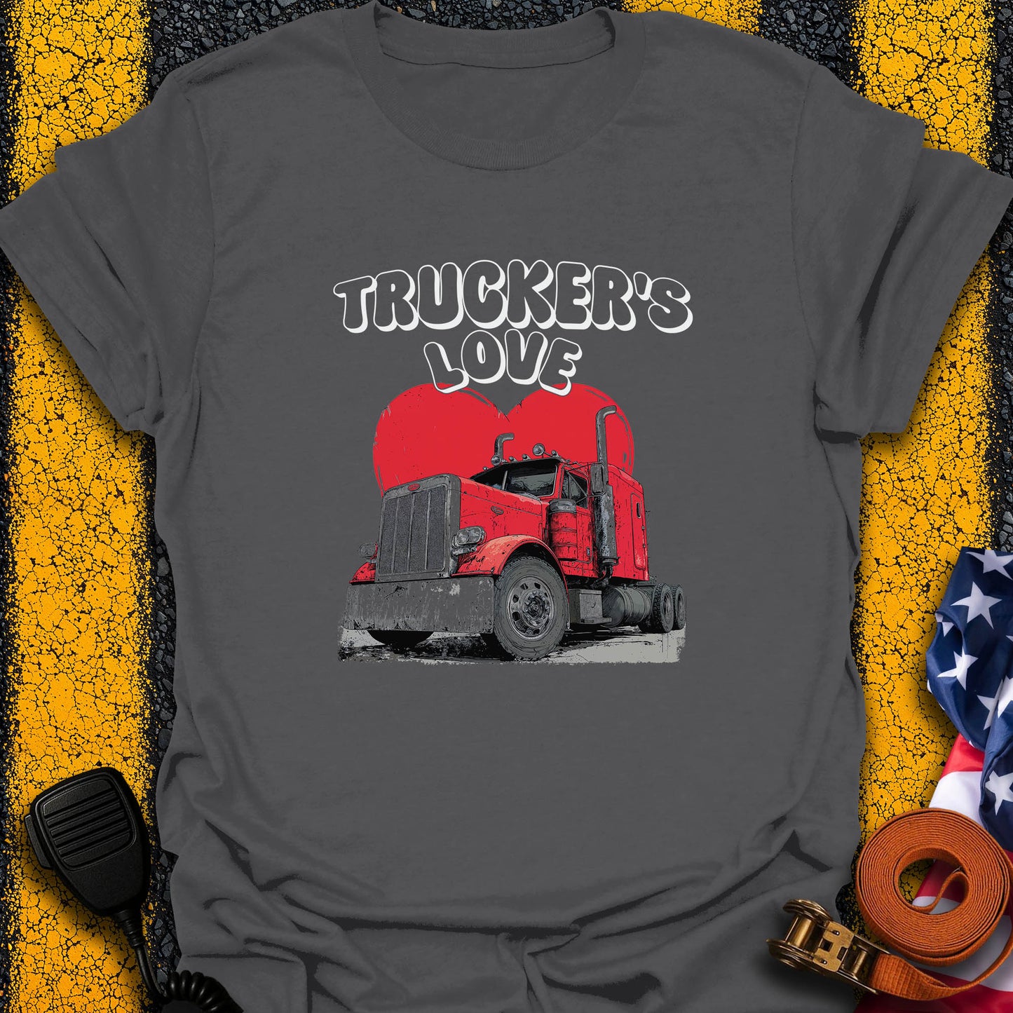 Trucker's Love T-Shirt