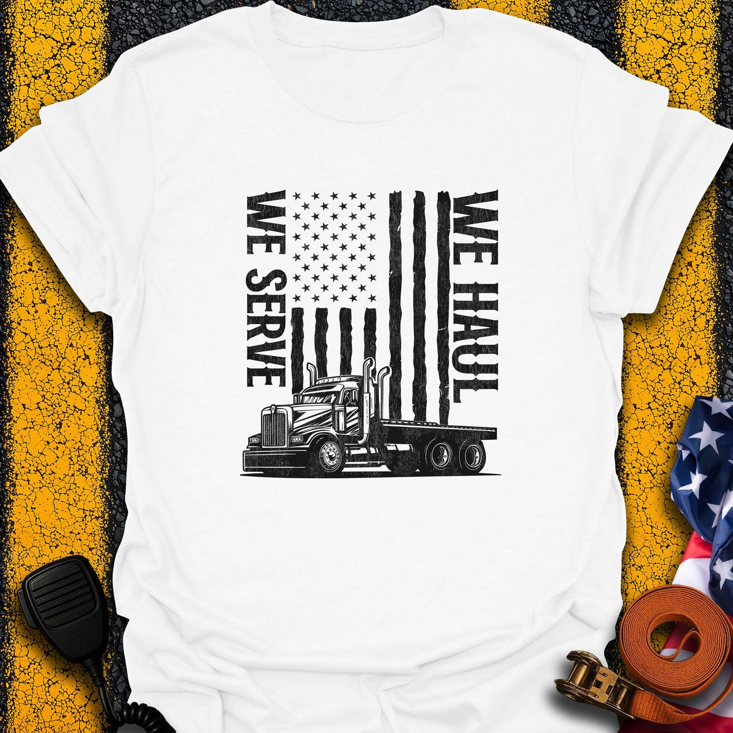 We Haul T-Shirt