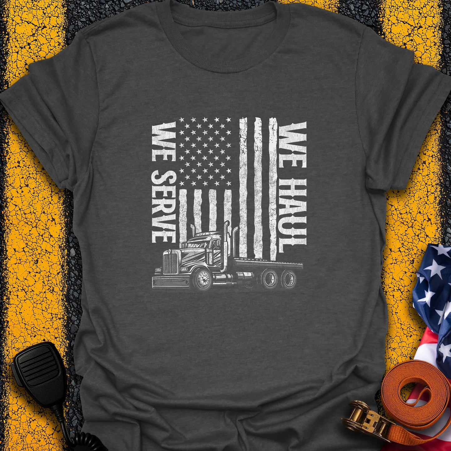 We Haul T-Shirt