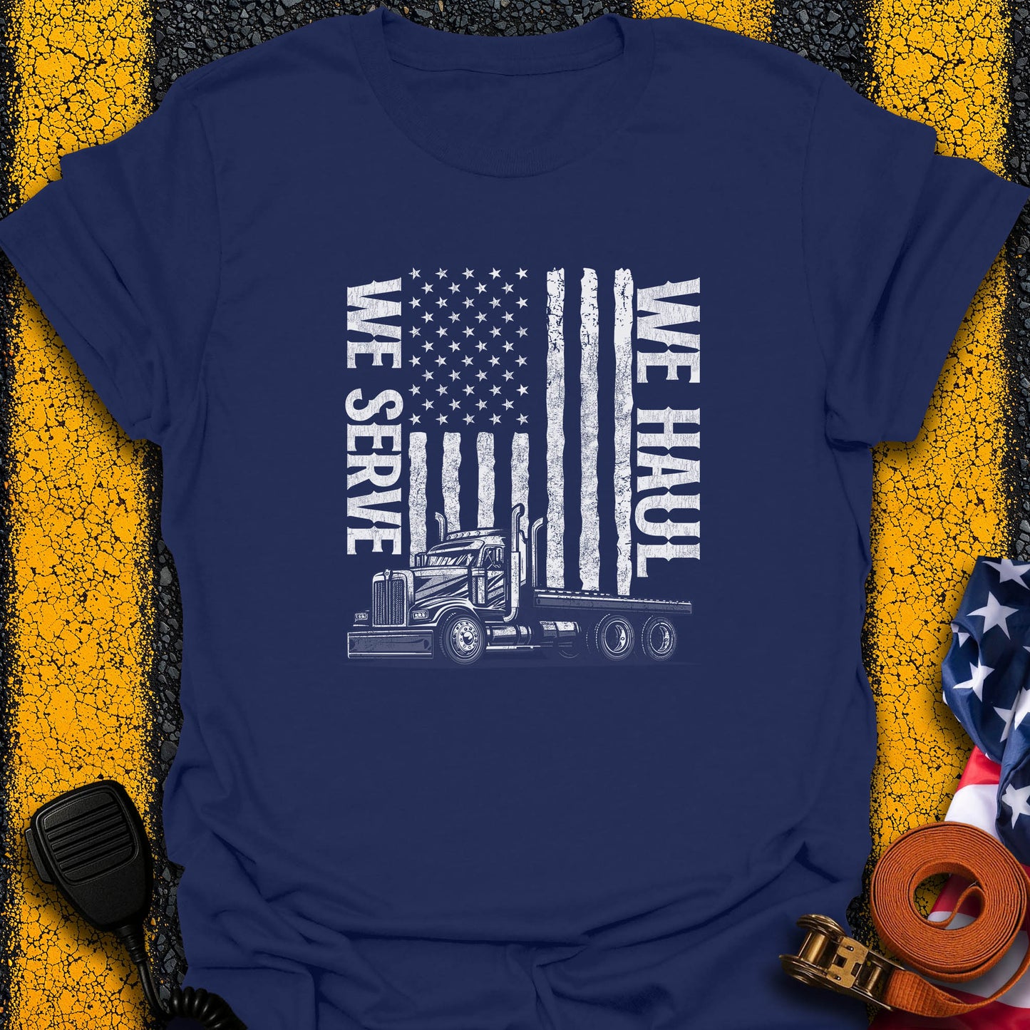 We Haul T-Shirt