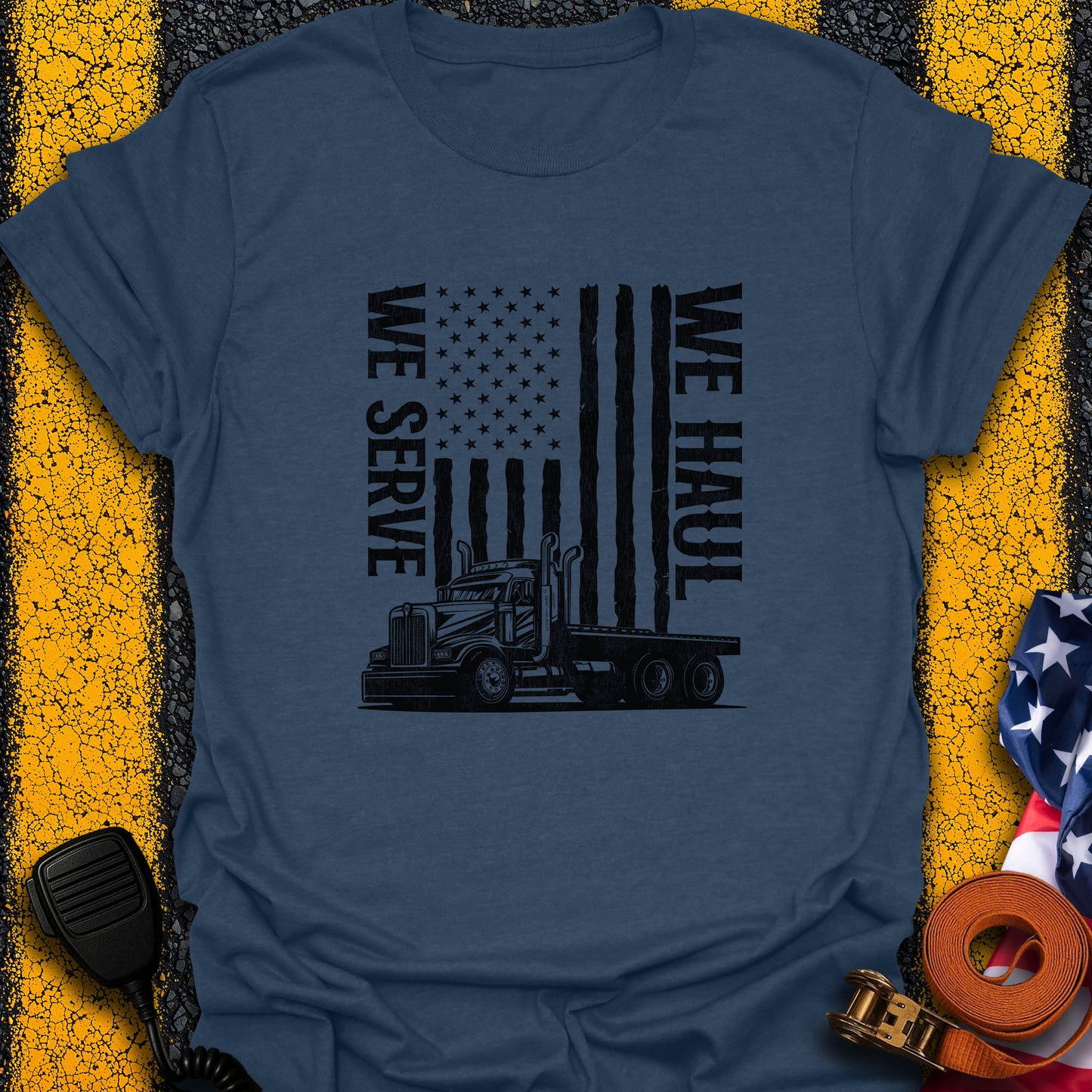 We Haul T-Shirt