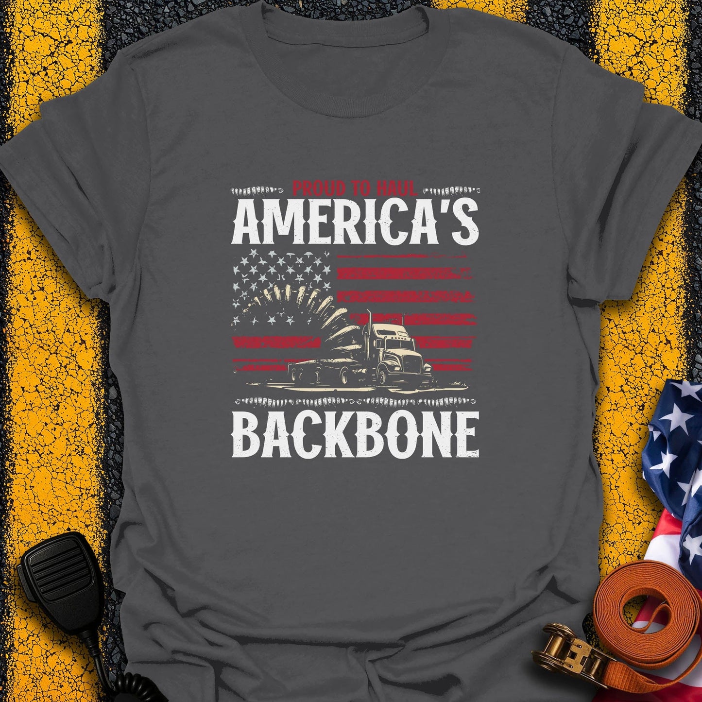 Proud To Haul T-Shirt