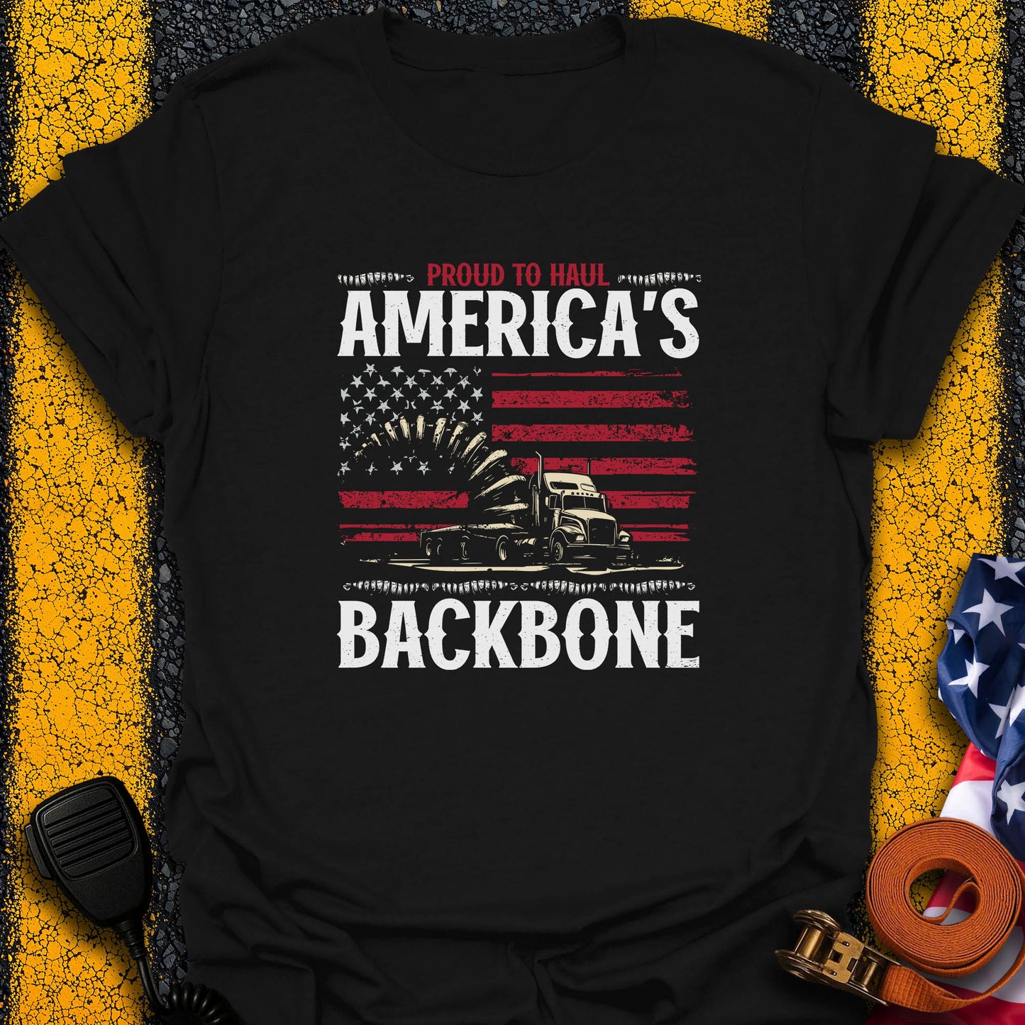 Proud To Haul T-Shirt
