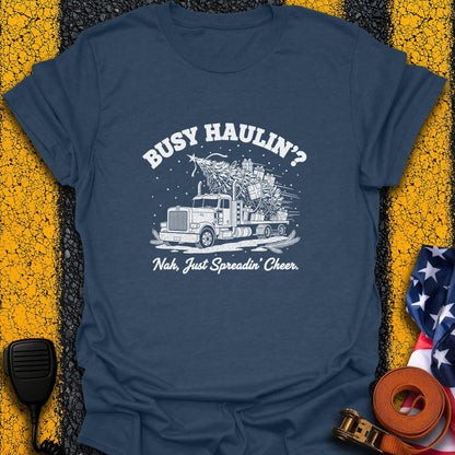 Busy Haulin' T-Shirt