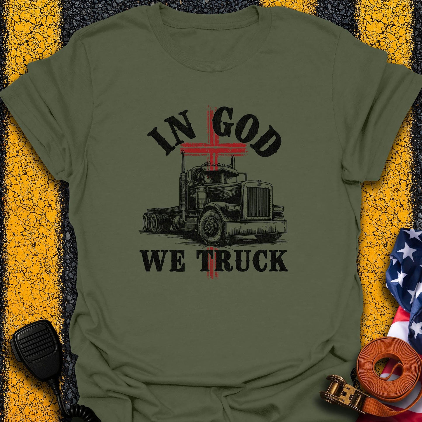 In God We Truck T-Shirt