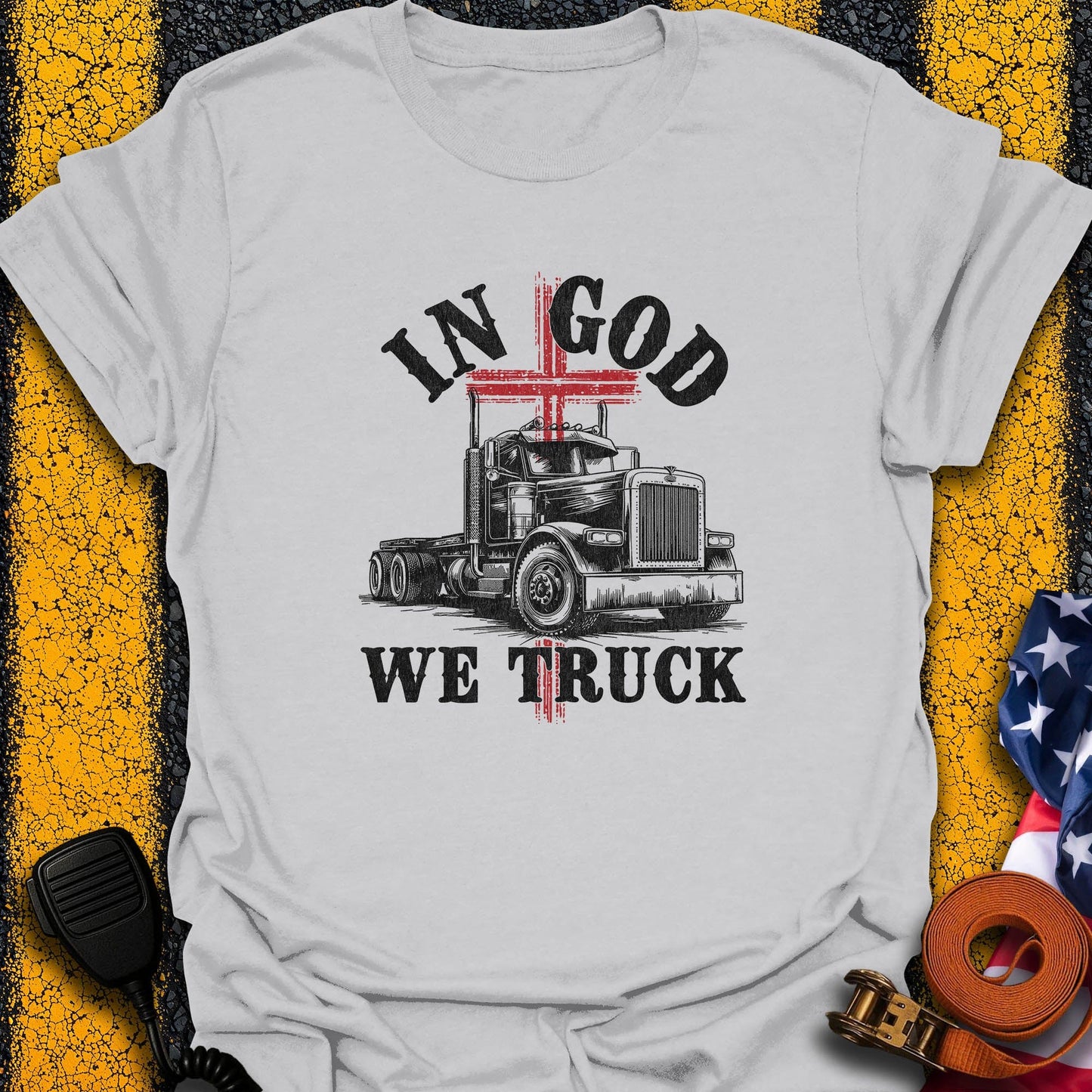 In God We Truck T-Shirt
