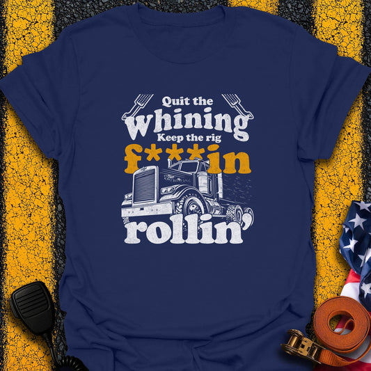 Quit Whining T-Shirt