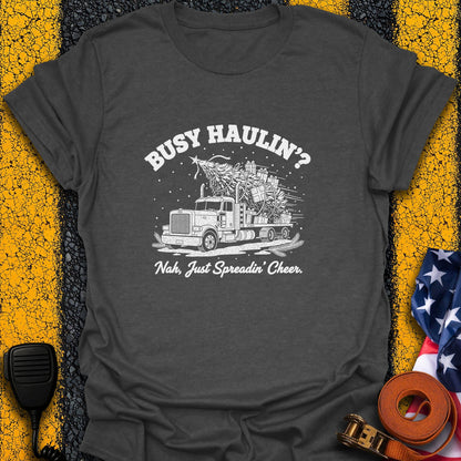 Busy Haulin' T-Shirt