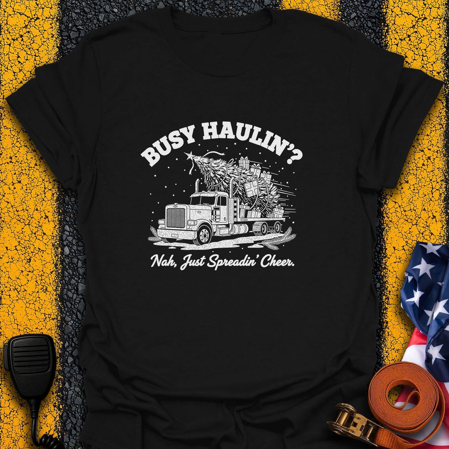 Busy Haulin' T-Shirt