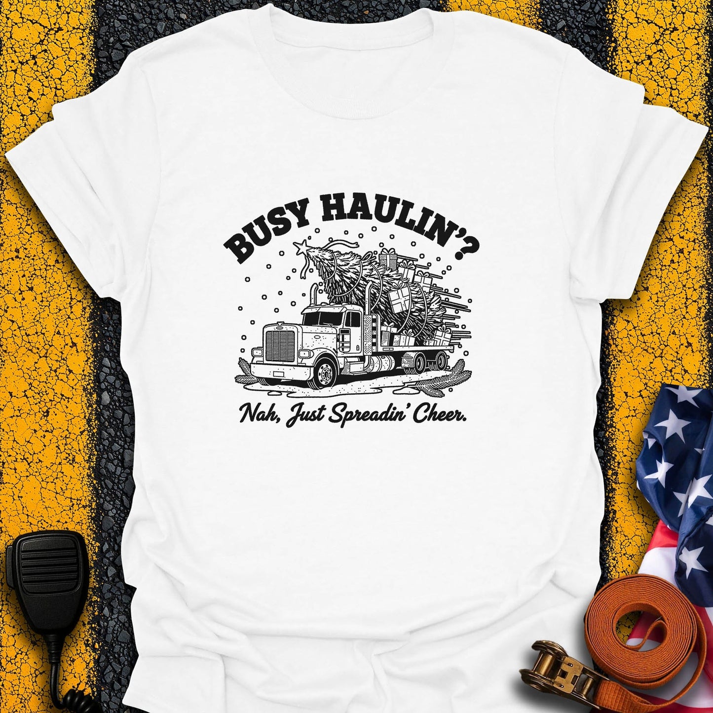 Busy Haulin' T-Shirt