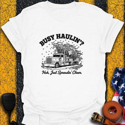 Busy Haulin' T-Shirt