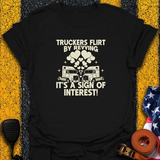Trucker's Flirt T-Shirt