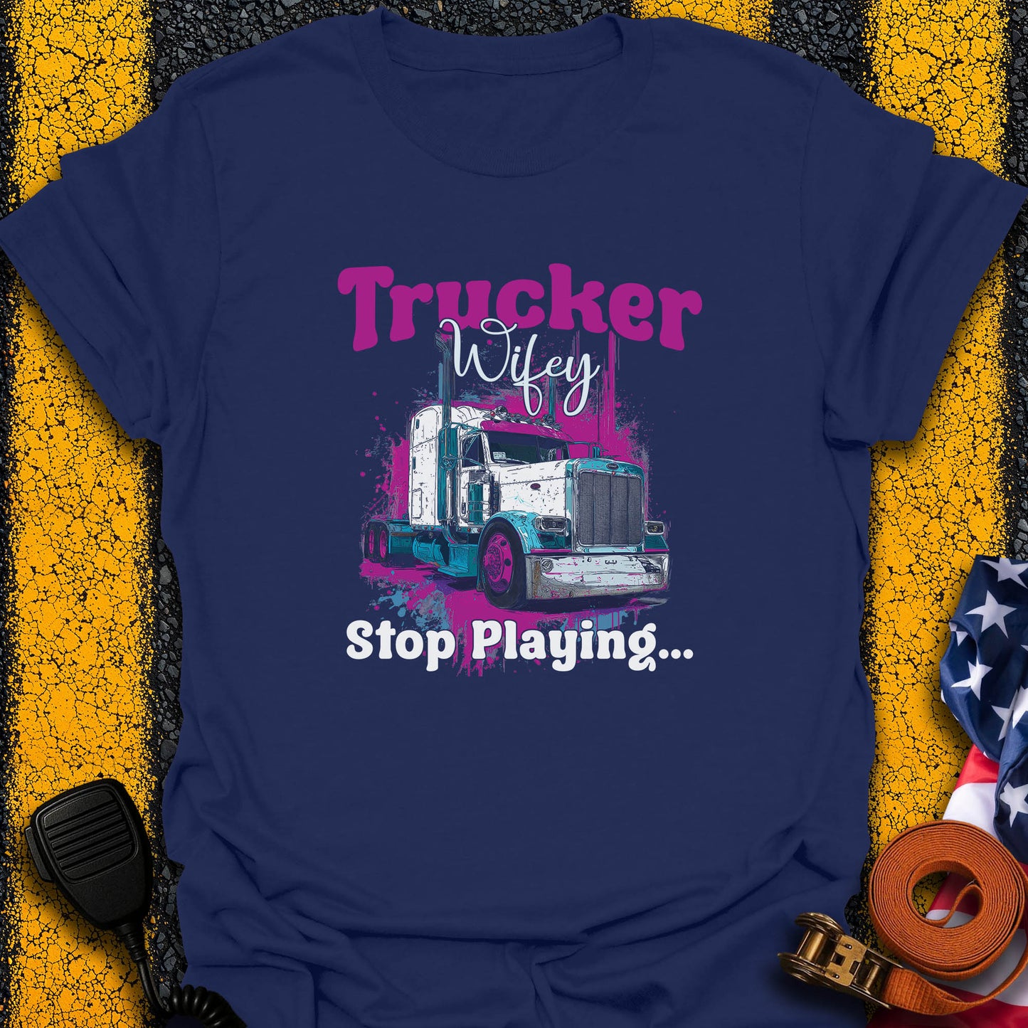 Trucker Wifey T-Shirt