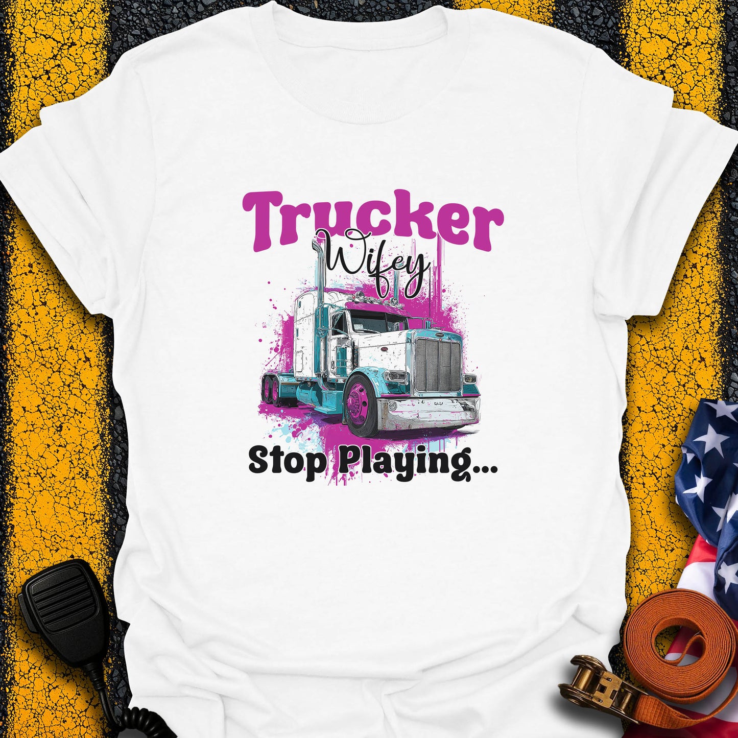 Trucker Wifey T-Shirt